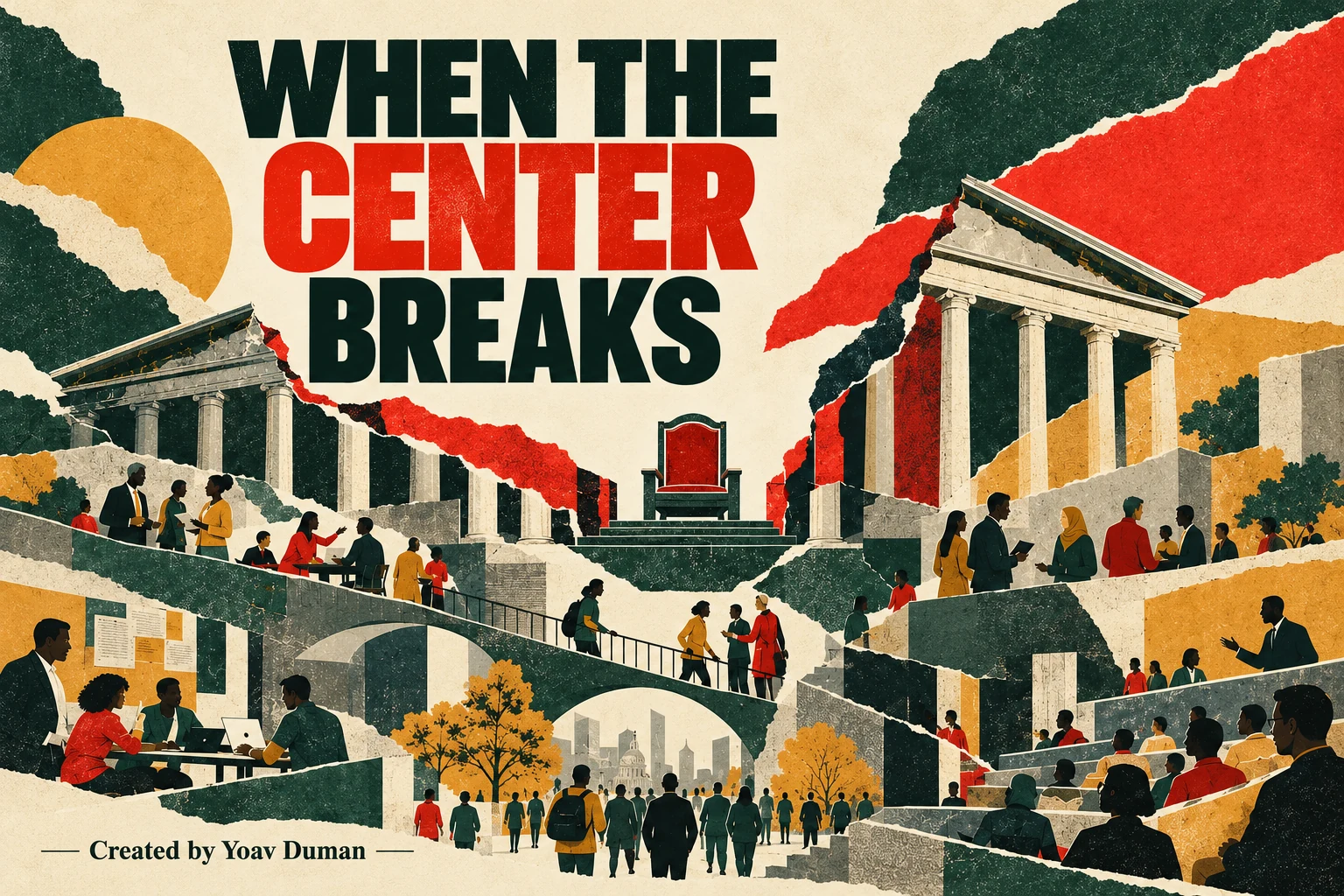When the Center Breaks. Created by Yoav Duman. An empty chair and fractured public buildings above people connected through civic spaces.